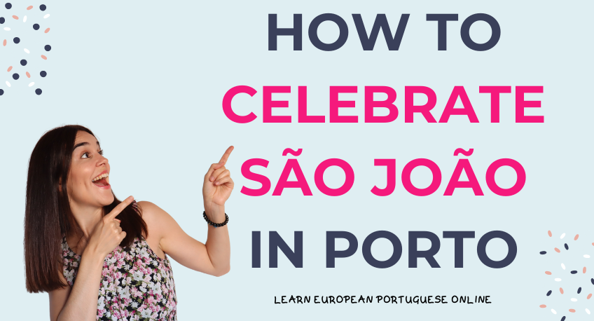 How To Celebrate São João In Porto